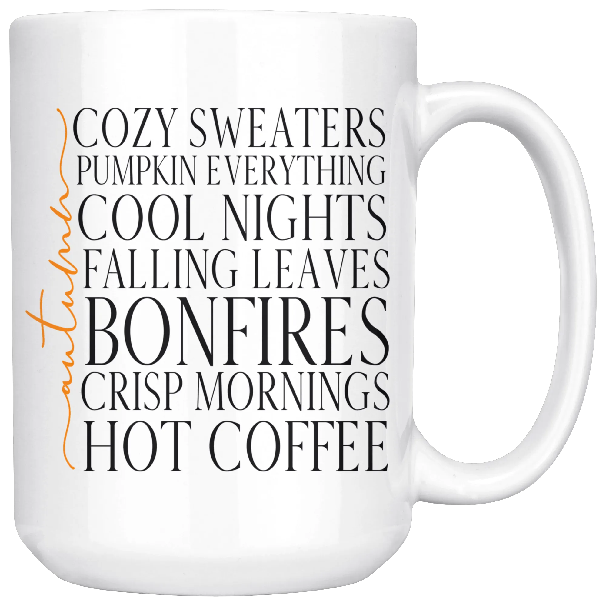 Love AUTUMN Cozy Sweaters, Cool Nights, Pumpkin Everything COFFEE MUG